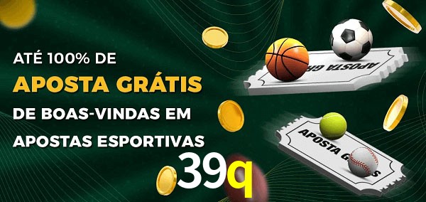 39q Ate 100% de Aposta Gratis